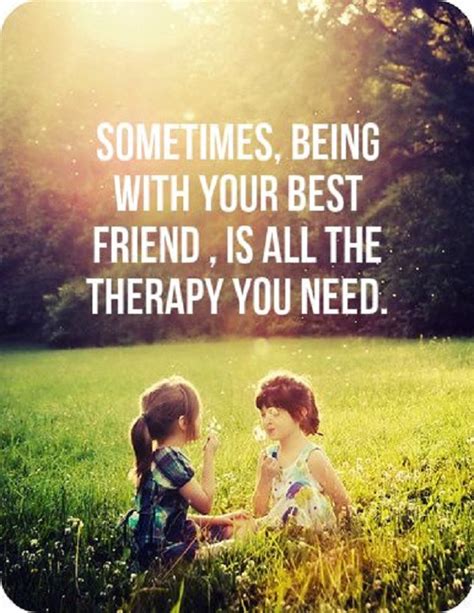 friendsary message for best friend|90 Best Friend Quotes About True Friendship: Sweet Messages.